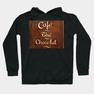 Wooden Store Sign in Paris: Coffee, chocolate, tea Hoodie